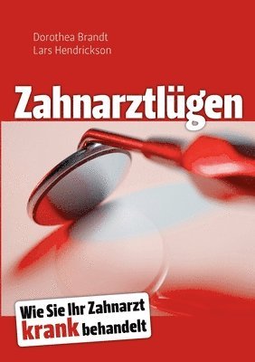 bokomslag Zahnarztlügen