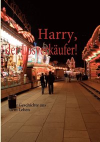 bokomslag Harry, der Losverkäufer!