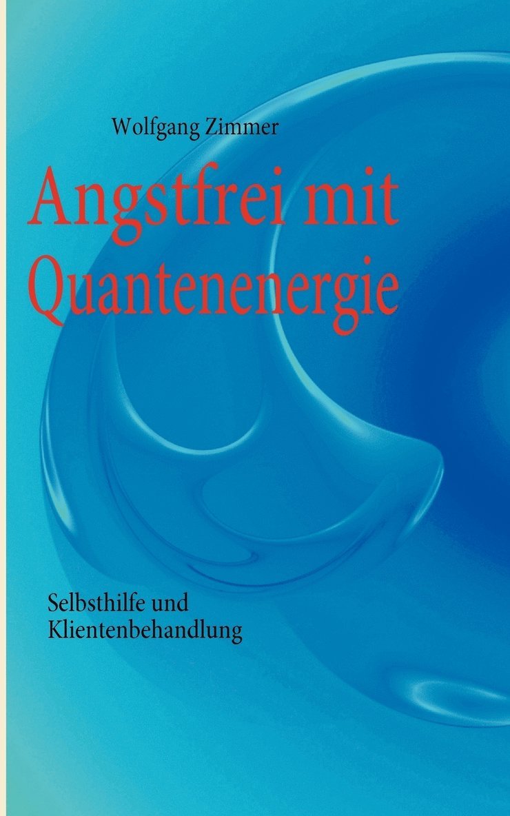 Angstfrei mit Quantenenergie 1