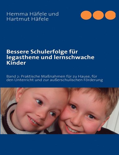 bokomslag Bessere Schulerfolge fr legasthene und lernschwache Kinder