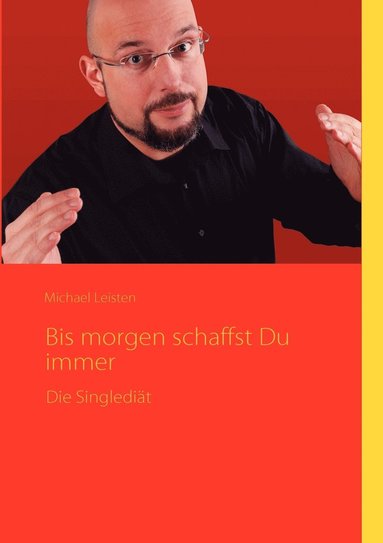 bokomslag Bis morgen schaffst Du Immer