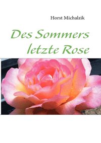 bokomslag Des Sommers letzte Rose
