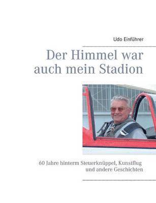 bokomslag Himmel war auch mein Stadion