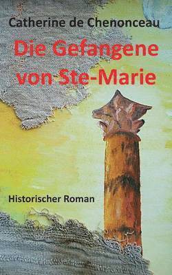 bokomslag Die Gefangene von Ste-Marie