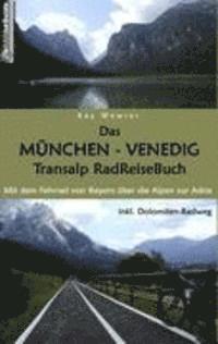 Das München - Venedig Transalp RadReiseBuch 1