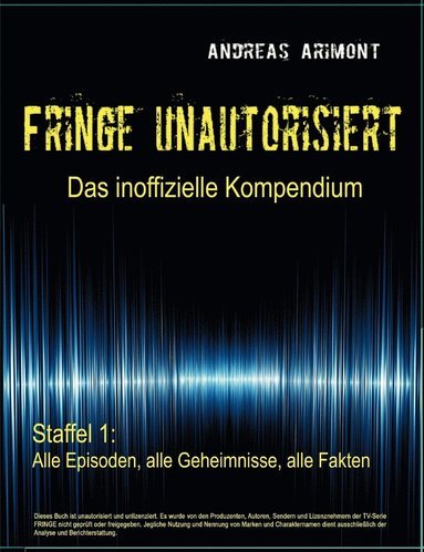 bokomslag Fringe unautorisiert - Das inoffizielle Kompendium Staffel 1