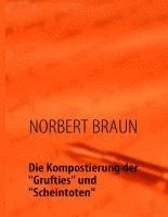 bokomslag Die Kompostierung der "Grufties" und "Scheintoten"