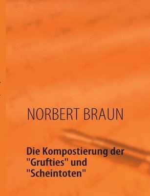bokomslag Kompostierung der "Grufties" und "Scheintoten"