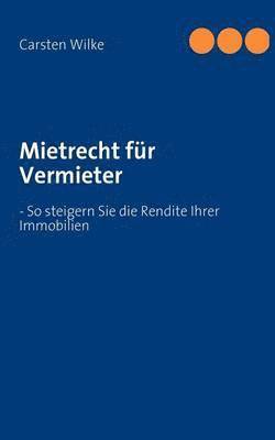 Carsten Wilke - Mietrecht für Vermieter, Häftad