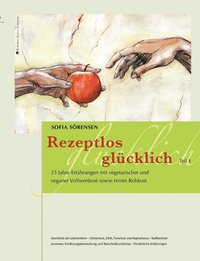 bokomslag Rezeptlos glücklich