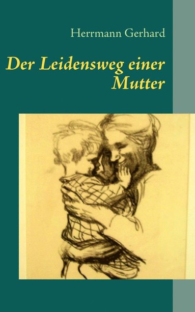 bokomslag Leidensweg einer Mutter