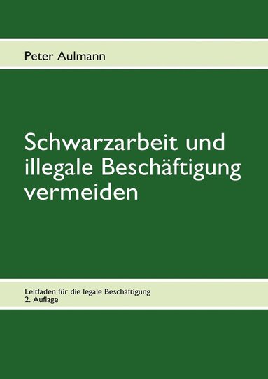 bokomslag Schwarzarbeit und illegale Beschaftigung vermeiden