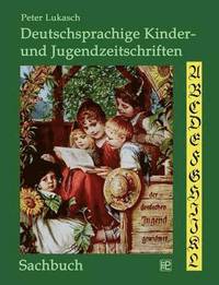 bokomslag Deutschsprachige Kinder- und Jugendzeitschriften