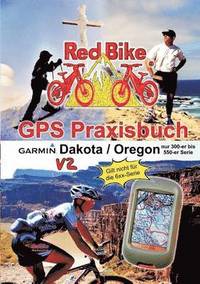 bokomslag GPS Praxisbuch Garmin Dakota/Oregon V2