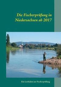 bokomslag Die Fischerprfung in Niedersachsen ab 2017