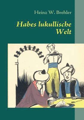 Habes lukullische Welt