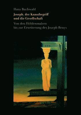 bokomslag Joseph, der Kunstbegriff und die Gesellschaft