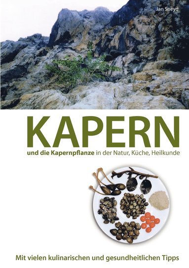 bokomslag Kapern und die Kapernpflanze in der Natur, Kche, Heilkunde