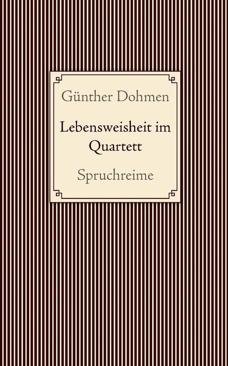 Lebensweisheit im Quartett