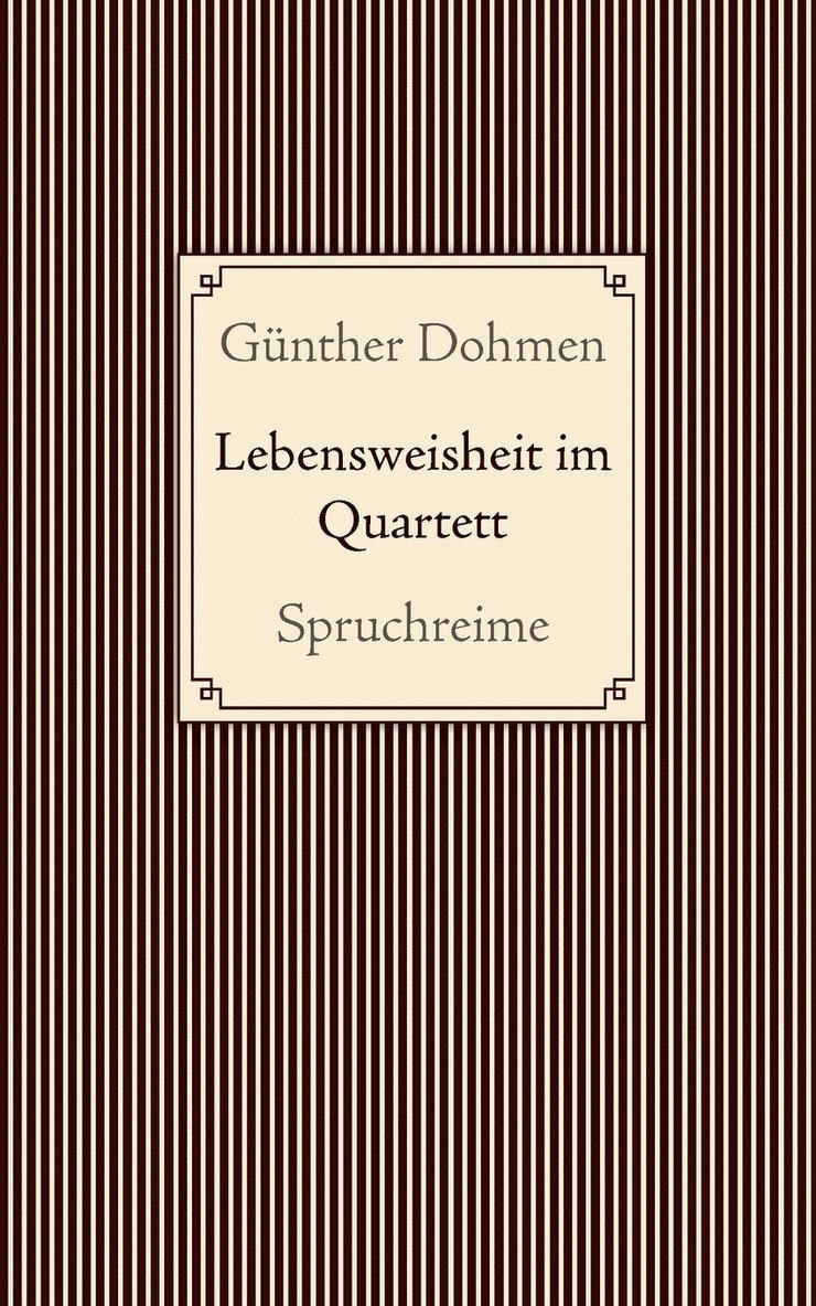 Lebensweisheit im Quartett 1