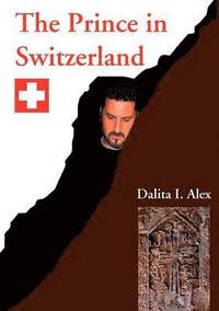 bokomslag The Prince in Switzerland