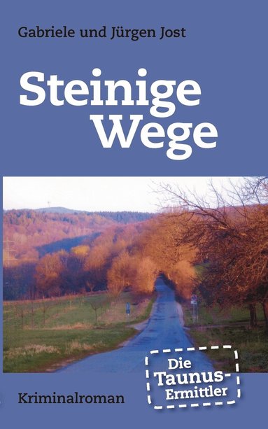 bokomslag Die Taunus-Ermittler - Steinige Wege