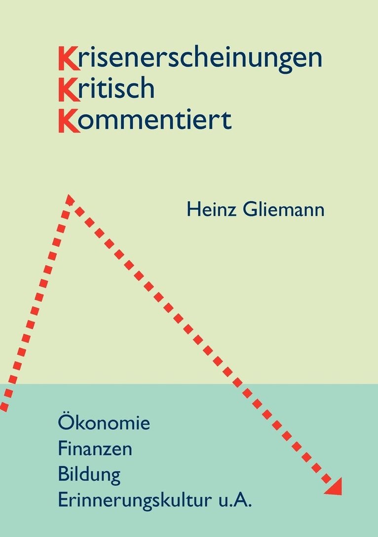 Krisenerscheinungen kritisch kommentiert 1