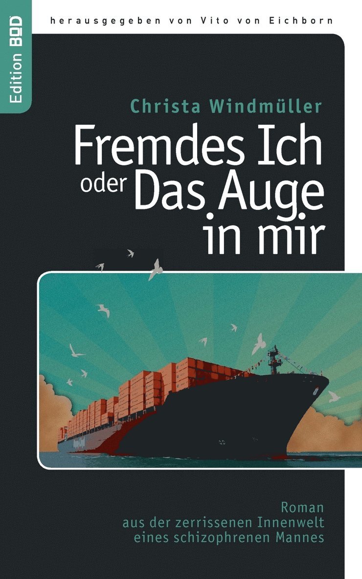 Fremdes Ich oder Das Auge in mir