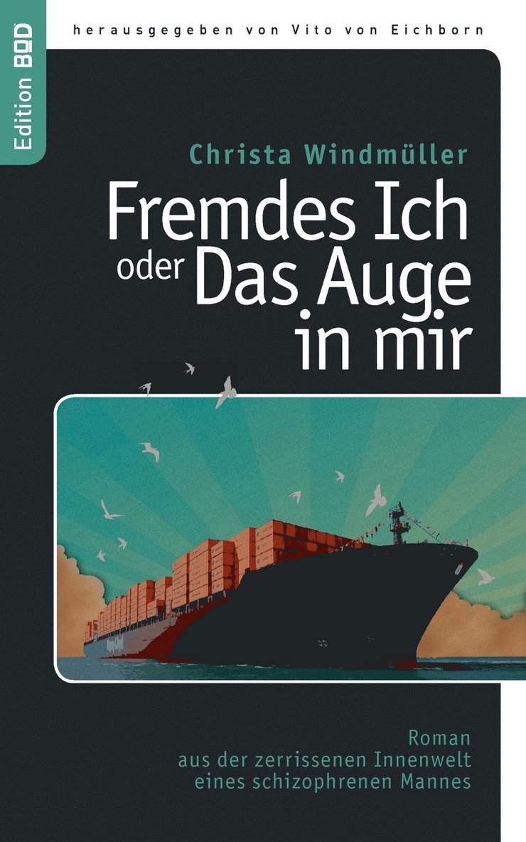 Fremdes Ich oder Das Auge in mir 1