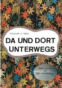 bokomslag Da und dort unterwegs