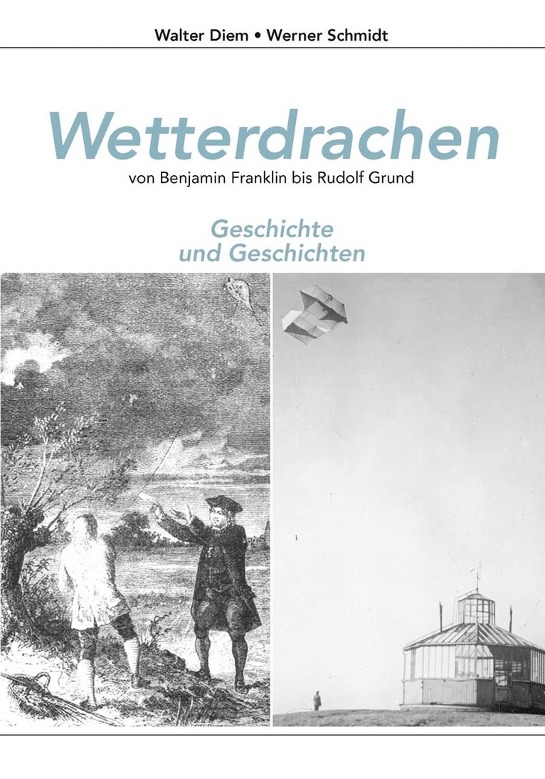 Wetterdrachen von Benjamin Franklin bis Rudolf Grund 1