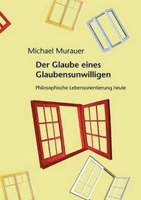 bokomslag Glaube eines Glaubensunwilligen