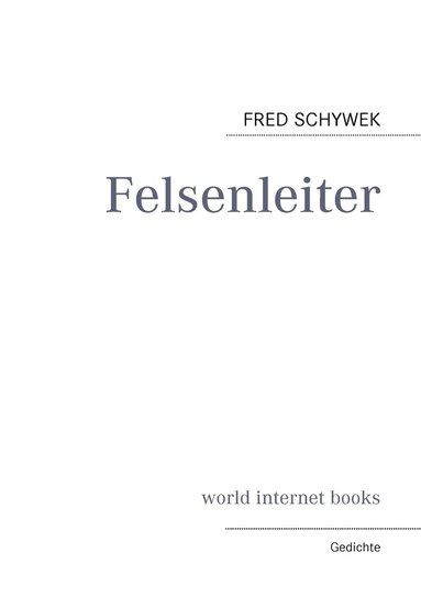 Fred Schywek - Felsenleiter, Häftad
