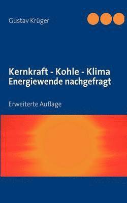 bokomslag Kernkraft - Kohle - Klima Energiewende nachgefragt