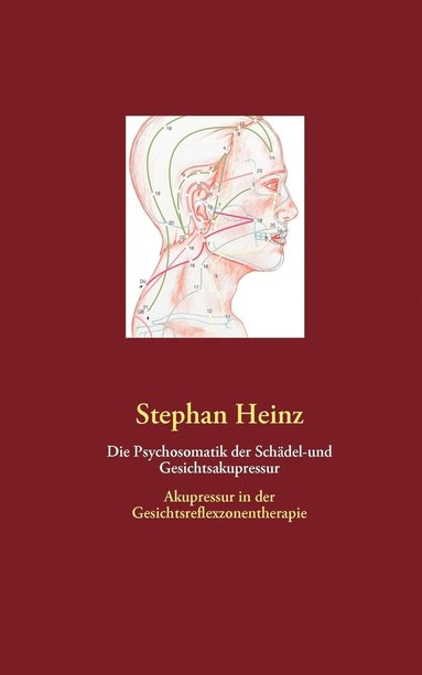 bokomslag Die Psychosomatik der Schdel-und Gesichtsakupressur