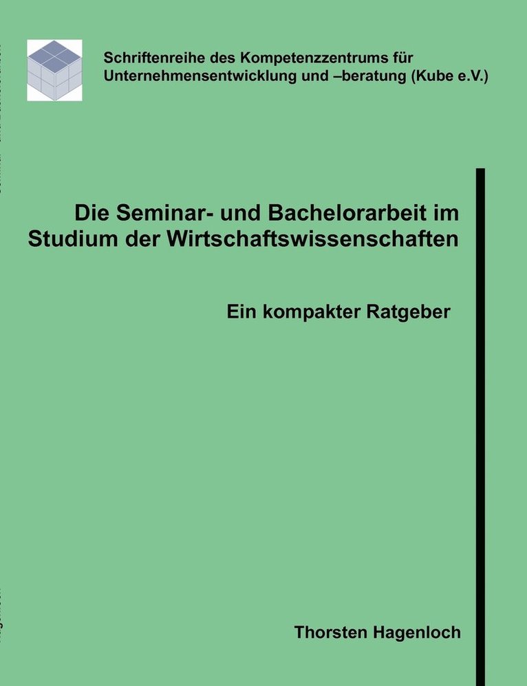 Die Seminar- und Bachelorarbeit im Studium der Wirtschaftswissenschaften 1