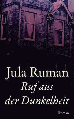 Jula Ruman - Ruf aus der Dunkelheit, Häftad