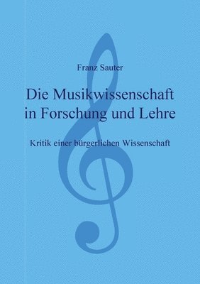 bokomslag Die Musikwissenschaft in Forschung und Lehre