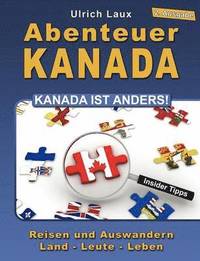bokomslag Abenteuer Kanada - Kanada ist anders!
