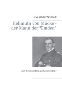 bokomslag Hellmuth von Mcke - der Mann der &quot;Emden&quot;