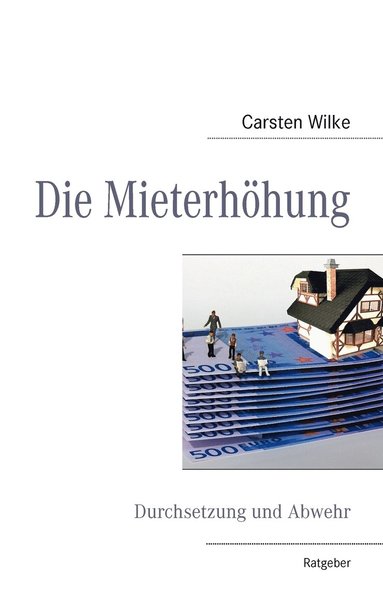 Carsten Wilke - Mieterhöhung, Häftad