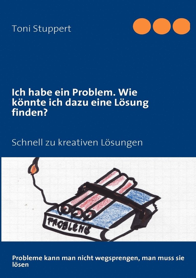 Ich habe ein Problem. Wie knnte ich dazu eine Lsung finden? 1