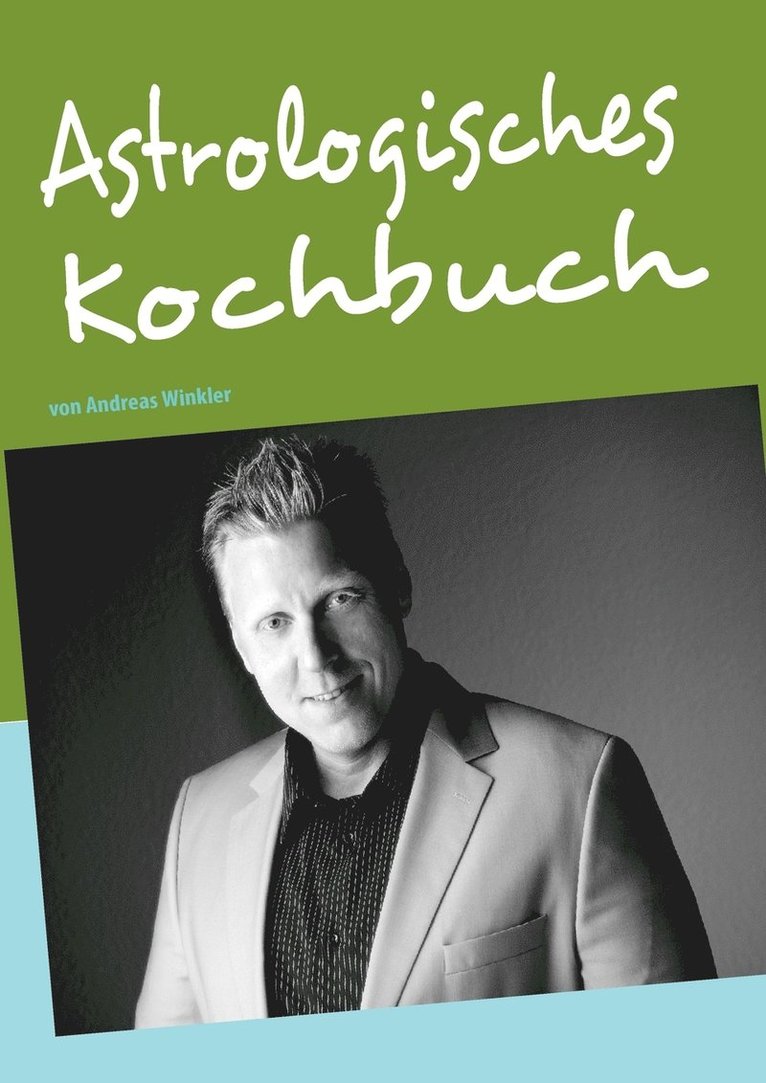 Andreas Winkler - Astrologisches Kochbuch, Häftad