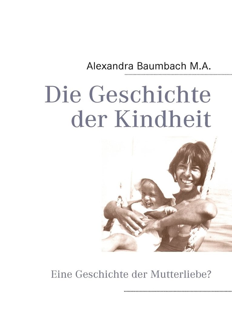 Die Geschichte der Kindheit 1