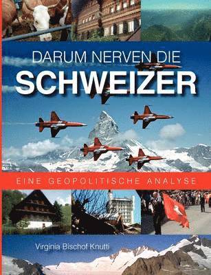 Darum nerven die Schweizer 1