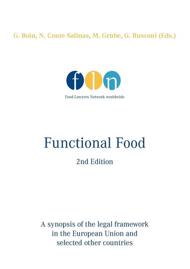bokomslag Functional Food: 2nd Edition A synopsis of the legal framework in the European Union and selected other countries