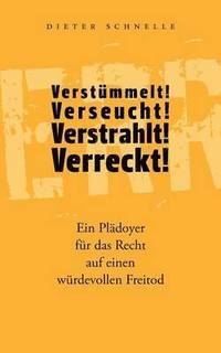 bokomslag Verstümmelt! Verseucht! Verstrahlt! Verreckt!