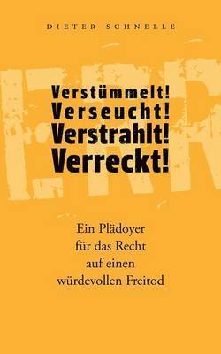 Verstmmelt! Verseucht! Verstrahlt! Verreckt! 1