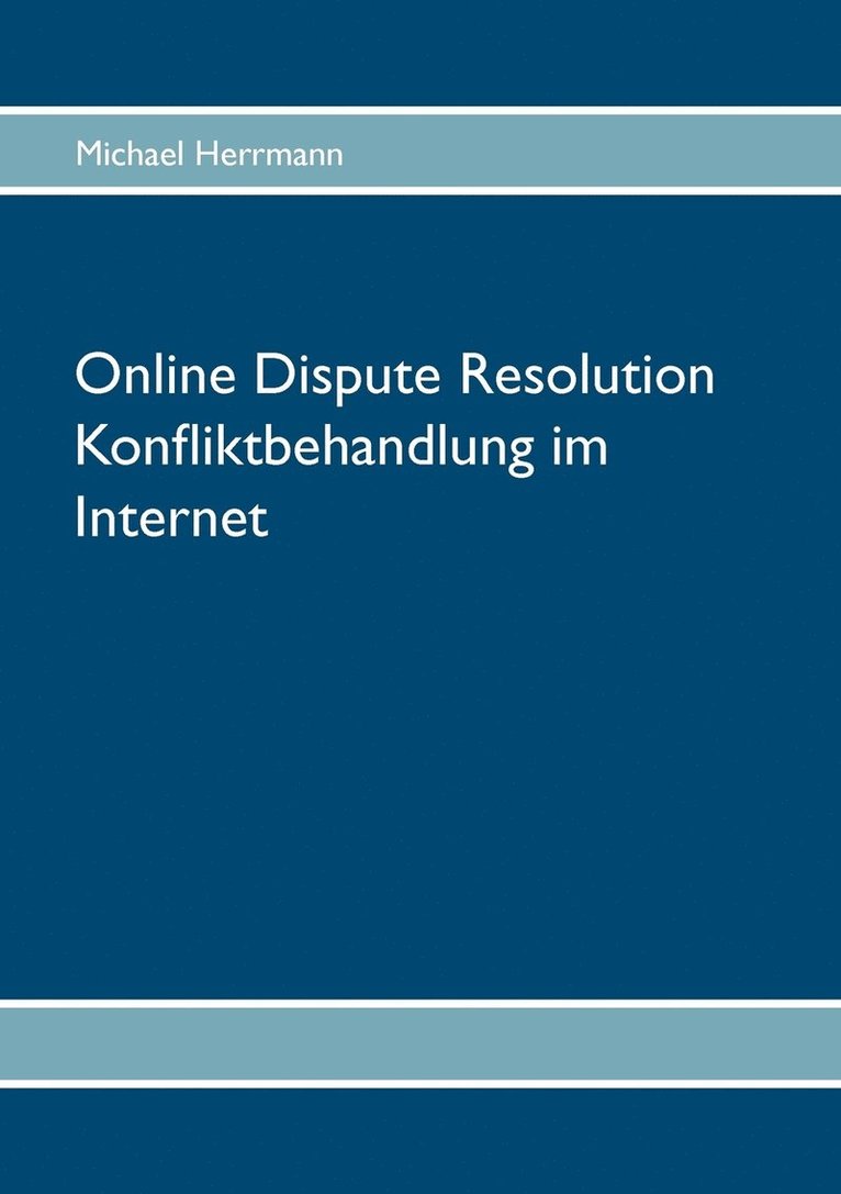 Michael Herrmann - Online Dispute Resolution - Konfliktbehandlung im Internet, Häftad