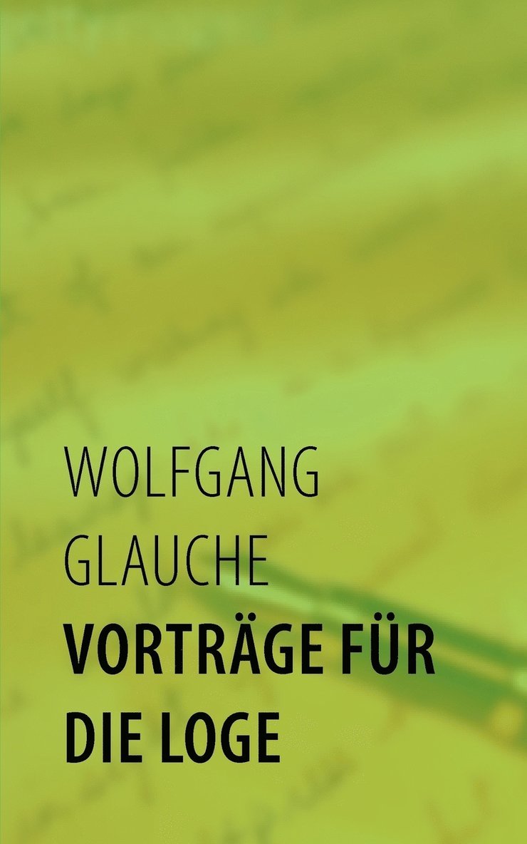 Vortrge fr die Loge 1